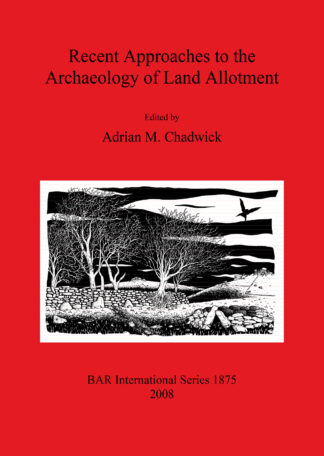 Recent Approaches to the Archaeology of Land Allotment cover