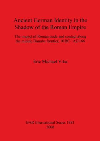 Ancient German Identity in the Shadow of the Roman Empire cover