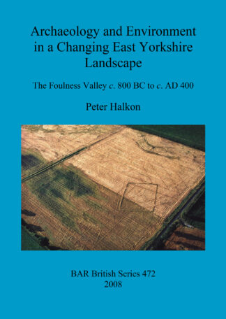 Archaeology and Environment in a Changing East Yorkshire Landscape cover