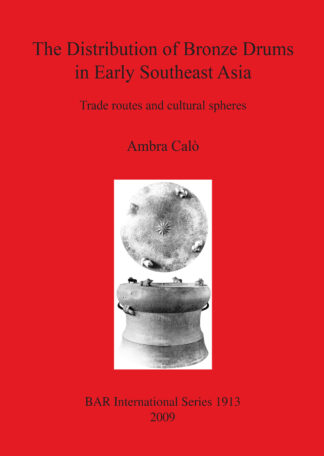 Distribution of Bronze Drums in Early Southeast Asia cover