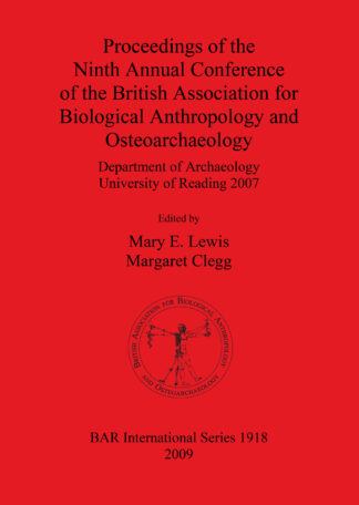 Proceedings of the Ninth Annual Conference of the British Association for Biological Anthropology and Osteoarchaeology Department of Archaeology Unive cover