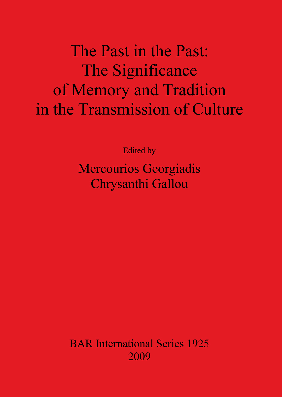 Past in the Past: The Significance of Memory and Tradition in the Transmission of Culture cover