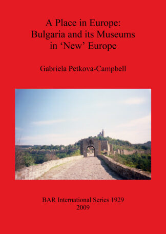 Place in Europe: Bulgaria and its Museums in ‘New’ Europe cover