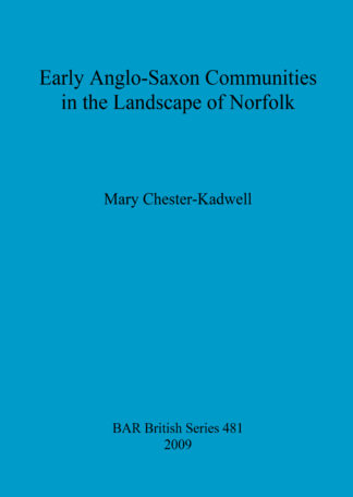 Early Anglo-Saxon Communities in the Landscape of Norfolk cover