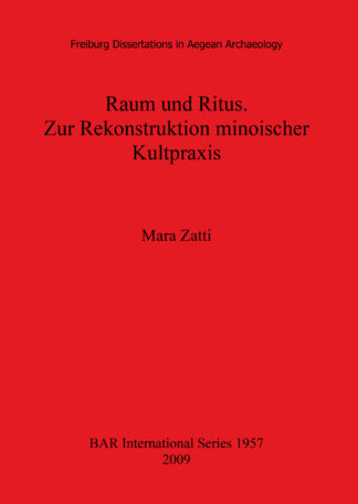 Raum und Ritus. Zur Rekonstruktion minoischer Kultpraxis cover
