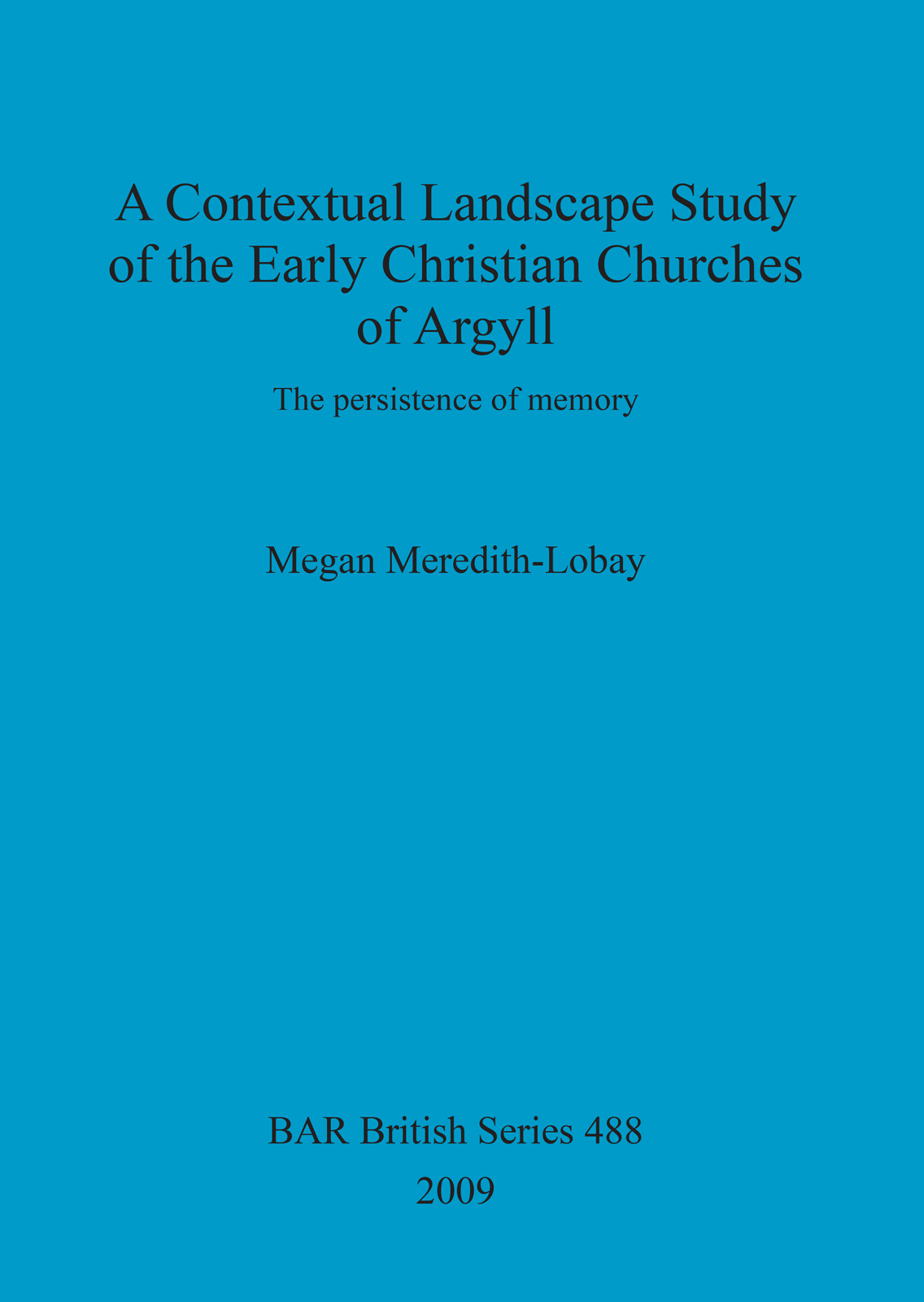 Contextual Landscape Study of the Early Christian Churches of Argyll cover