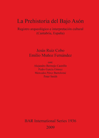 Prehistoria Del Bajo Ason Registro Arqueologico E Interpretacion Cultural (Cantabria Espana) cover