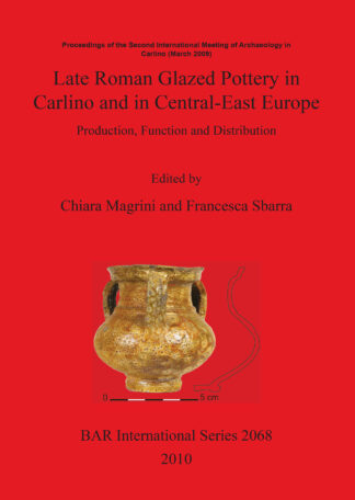 Late Roman glazed pottery in Carlino and in Central-East Europe cover