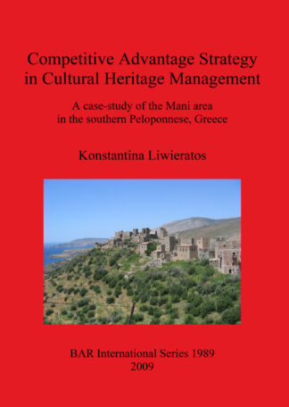 Competitive Advantage Strategy in Cultural Heritage Management: A Case-Study of the Mani Area in the Southern Peloponnese Greece cover