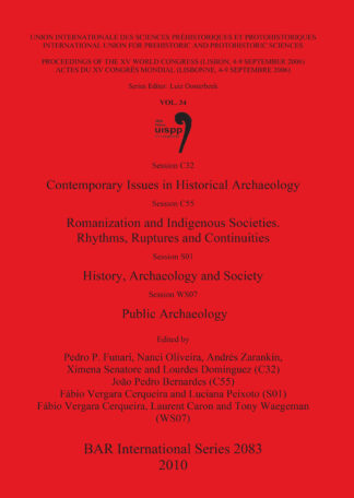 Session C32: Contemporary Issues in Historical Archaeology; Session C55: Romanization and Indigenous Societies. Rhythms Ruptures and Continuities; Ses cover