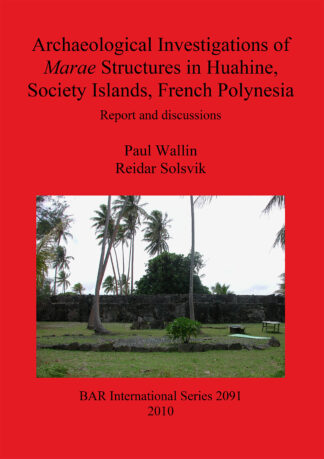 Archaeological Investigations of Marae Structures in Huahine Society Islands French Polynesia cover