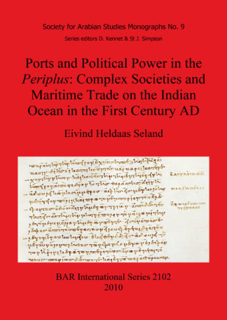 Ports and Political Power in the Periplus Complex societies and maritime trade on the Indian Ocean in the first century AD cover