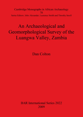 Archaeological and Geomorphological Survey of the Luangwa Valley Zambia cover