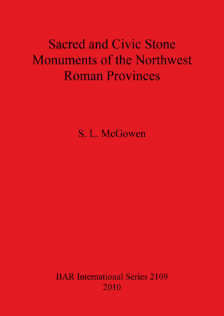 Sacred and Civic Stone Monuments of the Northwest Roman Provinces cover