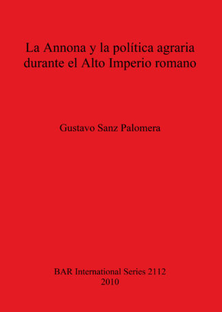 Annona Y La Politica Agraria Durante El Alto Imperio Romano cover