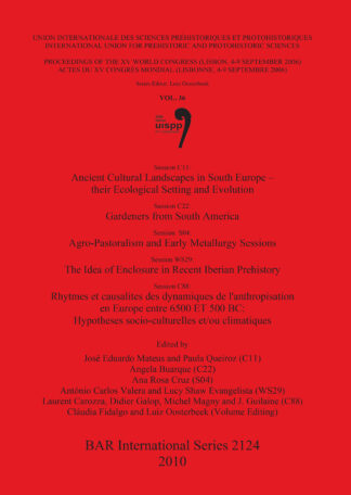 Session C11: Ancient Cultural Landscapes in South Europe - their Ecological Setting and Evolution. Session C22: Gardeners from South America. Session cover