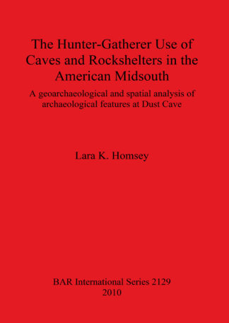 Hunter-gatherer Use of Caves and Rockshelters in the American Midsouth cover