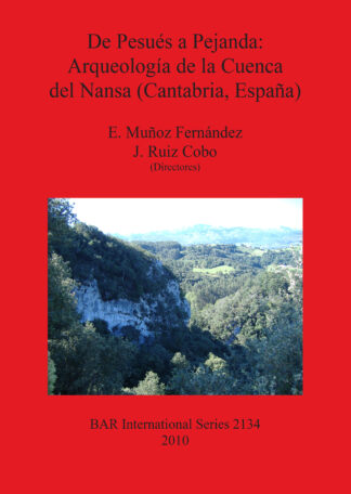 Pesués a Pejanda: Arqueología de la Cuenca del Nansa (Cantabria España) cover