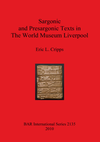 Sargonic and Presargonic Texts in The World Museum Liverpool cover