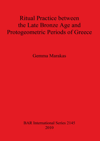Ritual Practice between the Late Bronze Age and Protogeometric Periods of Greece cover