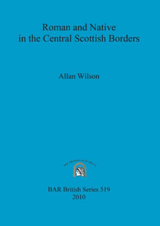 Roman and Native in the Central Scottish Borders cover