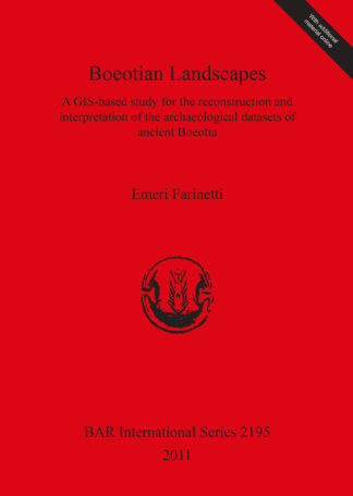 Boeotian Landscapes: A GIS-based study for the reconstruction and interpretation of the archaeological datasets of ancient Boeotia cover