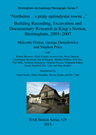 ‘Northeton..a praty uplandyshe towne..’ Building Recording