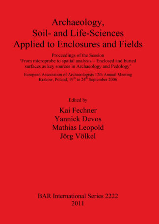 Archaeology Soil- and Life-Sciences Applied to Enclosures and Fields cover