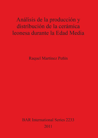 Análisis de la producción y distribución de la cerámica leonesa durante la Edad Media cover