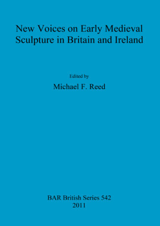 New Voices on Early Medieval Sculpture in Britain and Ireland cover
