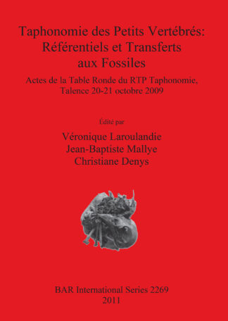 Taphonomie des Petits Vertébrés: Référentiels et Transferts aux Fossiles cover