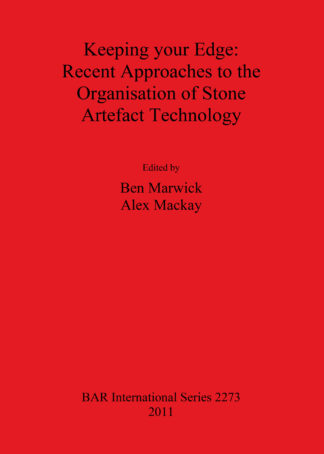 Keeping your Edge: Recent Approaches to the Organisation of Stone Artefact Technology cover
