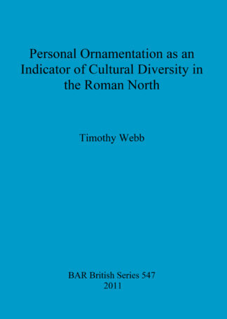 Personal Ornamentation as an Indicator of Cultural Diversity in the Roman North cover