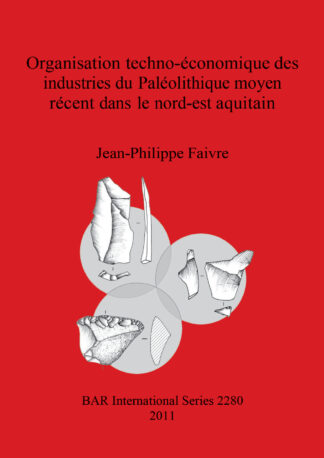 Organisation techno-economique des industries du Paleolithique  moyen recent dans le nord-est aquitain cover