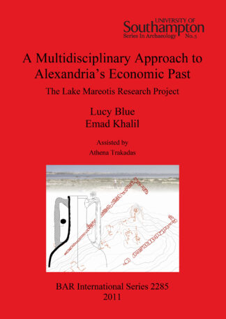 Multidisciplinary Approach to Alexandria’s Economic Past: The Lake Mareotis Research Project cover
