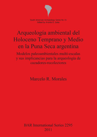 Arqueología ambiental del Holoceno Temprano y Medio en la Puna Seca argentina cover