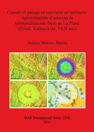 Cuando el paisaje se convierte en territorio: Aproximación al proceso de territorialización íbero en La Plana d'Utiel València (ss. VI-II ane) cover