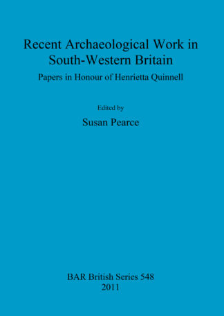 Recent Archaeological Work in South-Western Britain cover