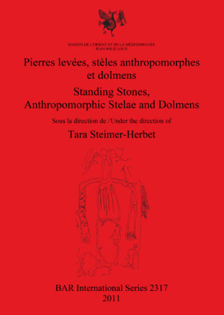 Pierres levées stèles anthropomorphes et dolmens / Standing stones anthropomorphic stelae and dolmens cover