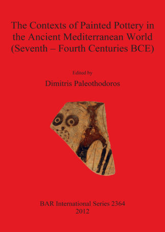 Contexts of Painted Pottery in the Ancient Mediterranean World (Seventh - Fourth Centuries BCE) cover