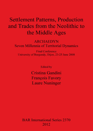Settlement Patterns Production and Trades from Neolithic to Middle Ages cover