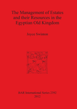 Management of Estates and Their Resources in the Egyptian Old Kingdom cover