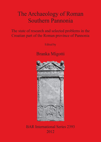Archaeology of Foman Southern Pannonia cover