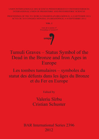 Tumuli Graves - Status Symbol of the Dead in Bronze and Iron Ages in Europe cover