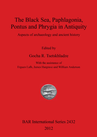 Black Sea Paphlagonia Pontus and Phrygia in Antiquity cover