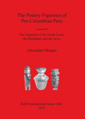 The Pottery Figurines of Pre-Columbian Peru cover