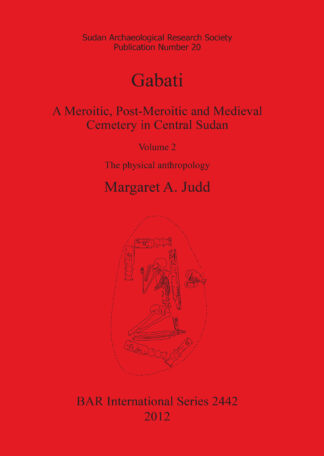 Gabati. A Meroitic post-Meroitic and Medieval Cemetery in Central Sudan cover