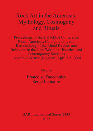Rock Art in the Americas: Mythology Cosmogony and Rituals cover