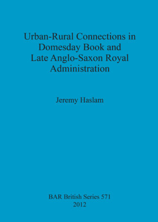 Urban-Rural Connections in Domesday Book and Late Anglo-Saxon Royal Administration cover