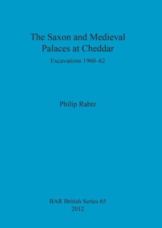 The Saxon and Mediaeval Palaces at Cheddar cover